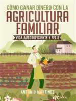 Cómo ganar dinero con la agricultura familiar. Vida autosuficiente y feliz