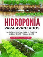 Hidroponía para avanzados. La guía definitiva para el cultivo hidropónico y acuapónico