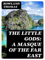 The Little Gods: A Masque of the Far East