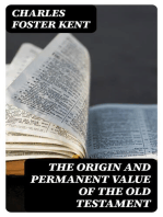 The Origin and Permanent Value of the Old Testament