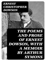 The Poems and Prose of Ernest Dowson, With a Memoir by Arthur Symons