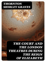 The Court and the London Theatres during the Reign of Elizabeth