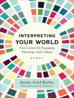 Interpreting Your World: Five Lenses for Engaging Theology and Culture