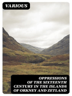 Oppressions of the Sixteenth Century in the Islands of Orkney and Zetland: From Original Documents