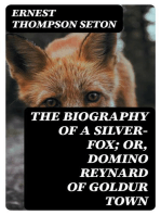 The Biography of a Silver-Fox; or, Domino Reynard of Goldur Town