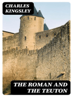 The Roman and the Teuton: A Series of Lectures delivered before the University of Cambridge