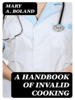 A Handbook of Invalid Cooking: For the Use of Nurses in Training, Nurses in Private Practice, and Others Who Care for the Sick