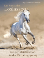Die Kunst des Loslassens: Von der Meisterschaft in der Pferdebegegnung