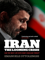 Iran: the Looming Crisis: Can the West live with Iran's nuclear threat?