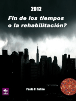 2012 - Fin De Los Tiempos O La Rehabilitación?