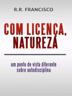 Com Licença, Natureza