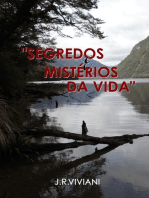 Segredos E Mistérios Da Vida...