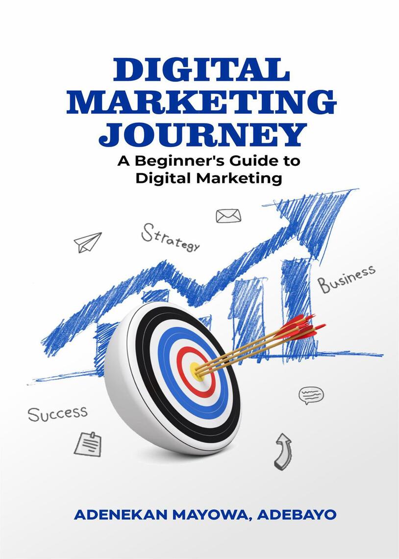 A Digital Marketing Journey: A Beginner's Guide To Digital Marketing by ...