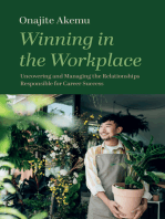 Winning in the Workplace: Uncovering and Managing the Relationships Responsible for Career Success