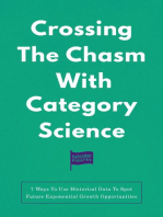 Crossing The Chasm With Category Science: 7 Ways To Use Historical Data To Spot Future Exponential Growth Opportunities