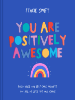 You Are Positively Awesome: Good vibes and self-care prompts for all of life's ups and downs