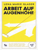 Arbeit auf Augenhöhe: Die New Work Revolution: kreativ denken, neue Wege wagen und die Arbeit der Zukunft solidarisch gestalten