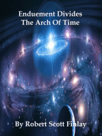 Enduement Divides the Arch of Time