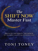 The SHIFT NOW Master Fast: FEAST while you FAST