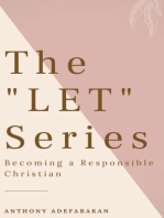 The "LET" Series: Becoming A Responsible Christian