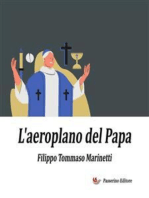 L'aeroplano del Papa: Romanzo profetico