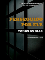 Perseguido Por Ele - Todos Os Dias