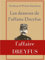 Les Dessous de l'affaire Dreyfus: La contre-enquête de celui qui fut finalement reconnu coupable devant la justice militaire : Ferdinand Walsin Esterhazy