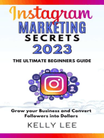 Instagram Marketing Secrets 2023 The Ultimate Beginners Guide Grow your Business and Convert Followers into Dollars