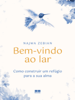 Bem-vindo ao lar: Como construir um refúgio para a sua alma