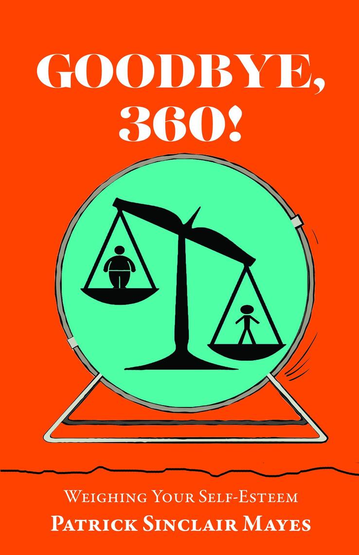 Goodbye, 360! by Patrick Sinclair Mayes (Ebook) - Read free for 30 days