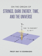 On the Origin of Strings, Dark Energy, Time, and the Universe