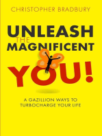 Unleash The Magnificent You!