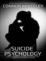 Suicide Psychology: A Social Psychology, Cognitive Psychology and Neuropsychology Guide to Suicide: An Introductory Series