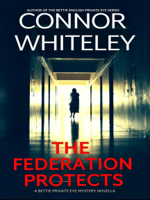 The Federation Protects: A Bettie Private Eye Mystery Novella: The Bettie English Private Eye Mysteries, #6