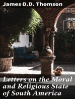 Letters on the Moral and Religious State of South America: Written during a residence of nearly seven years in Buenos Aires, Chile, Peru and Colombia