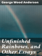 Unfinished Rainbows, and Other Essays