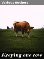 Keeping one cow: Being the experience of a number of practical writers, in a clear and condensed form, upon the management of a single milch cow