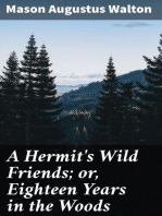 A Hermit's Wild Friends; or, Eighteen Years in the Woods