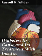 Diabetes: Its Cause and Its Treatment With Insulin