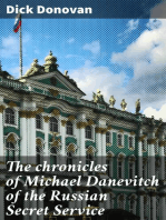 The chronicles of Michael Danevitch of the Russian Secret Service