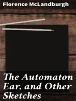 The Automaton Ear, and Other Sketches