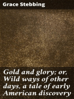 Gold and glory; or, Wild ways of other days, a tale of early American discovery