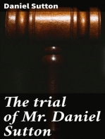 The trial of Mr. Daniel Sutton