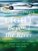 Light Beyond the River: Encountering the Sacred from the Center to the Edge