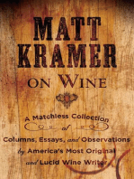Matt Kramer on Wine: A Matchless Collection of Columns, Essays, and Observations by America’s Most Original and Lucid Wine Writer