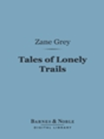 Tales of Lonely Trails (Barnes & Noble Digital Library)