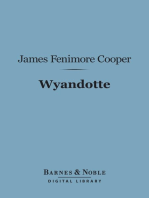 Wyandotte (Barnes & Noble Digital Library): Or, The Hutted Knoll
