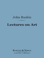 Lectures on Art (Barnes & Noble Digital Library): Delivered Before the University of Oxford in Hilary Term, 1870