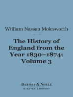 History of England from the Year 1830-1874, Volume 3 (Barnes & Noble Digital Library)