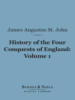 History of the Four Conquests of England, Volume 1 (Barnes & Noble Digital Library)